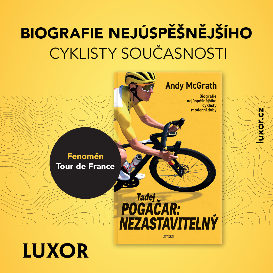 TADEJ POGAČAR: NEZASTAVITELNÝ – ANDY MCGRATH