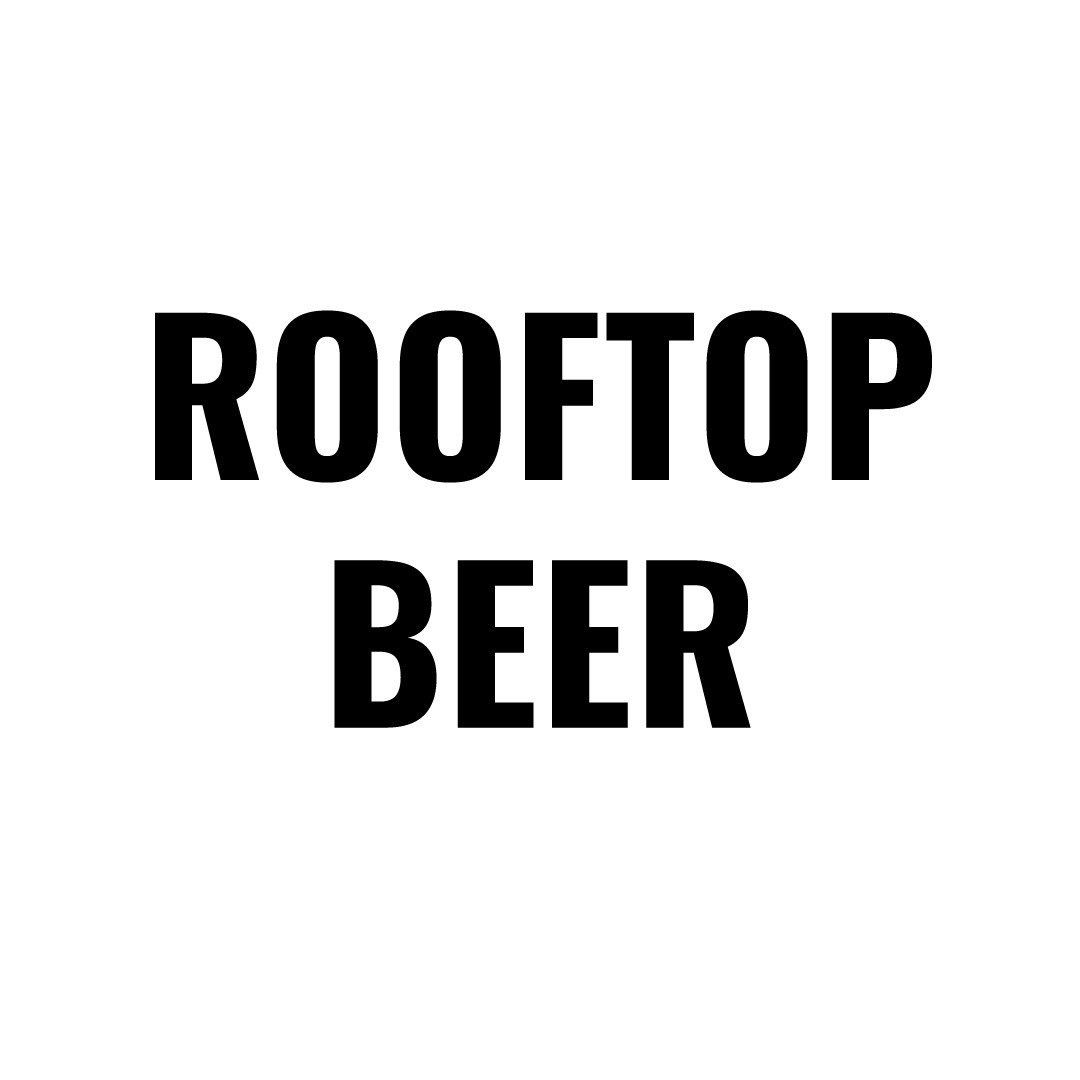 ROOFTOP BEER
