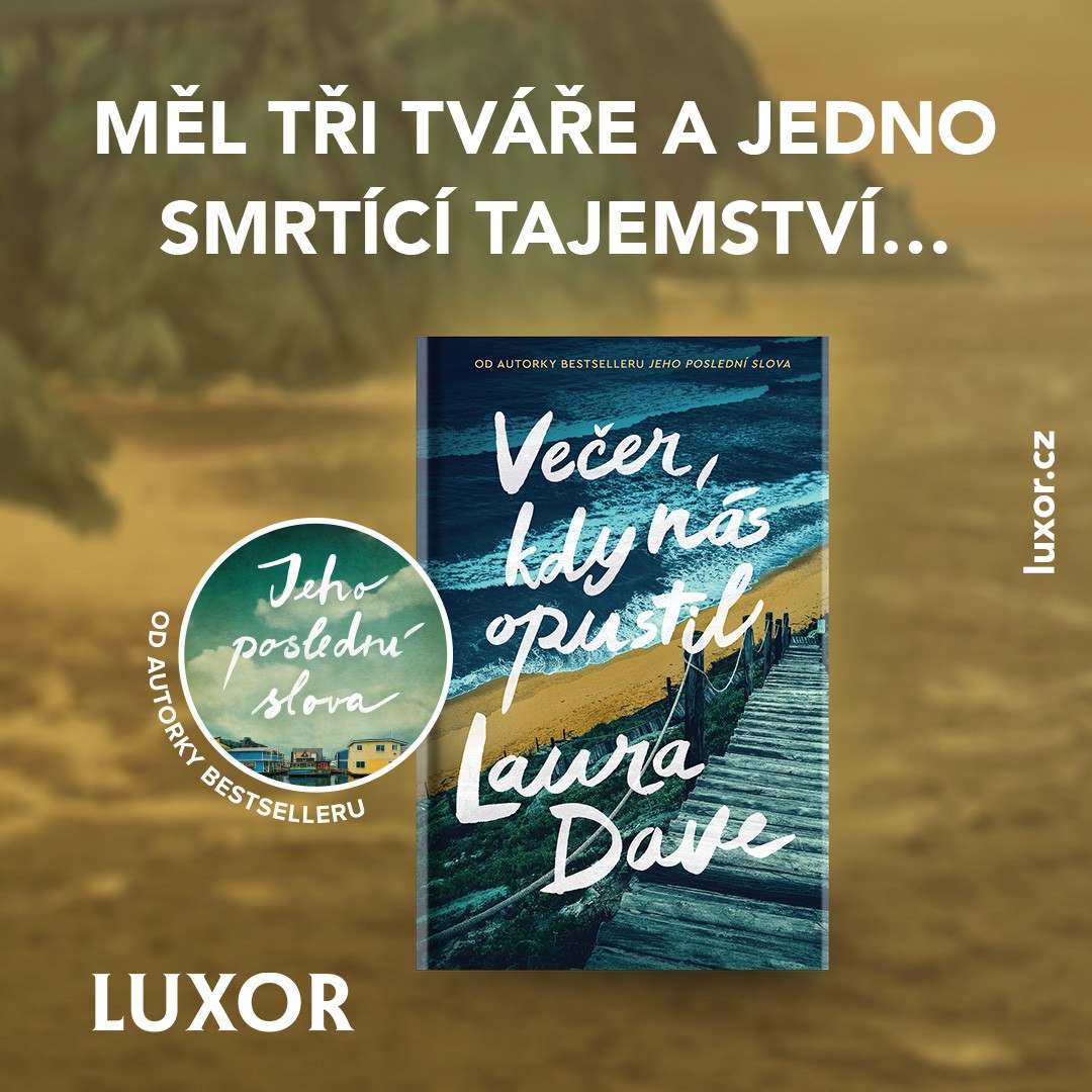 TIP OD LUXORU: NOVINKA VEČER, KDY NÁS OPUSTIL