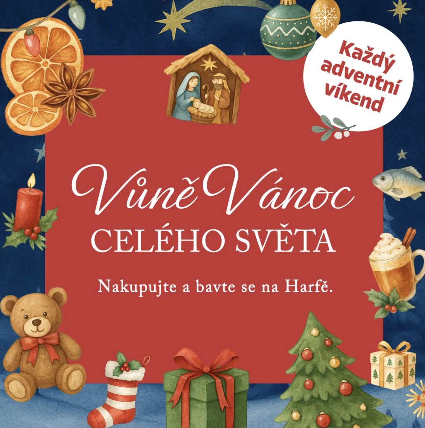 VŮNĚ VÁNOC CELÉHO SVĚTA KAŽDÝ ADVENTNÍ VÍKEND